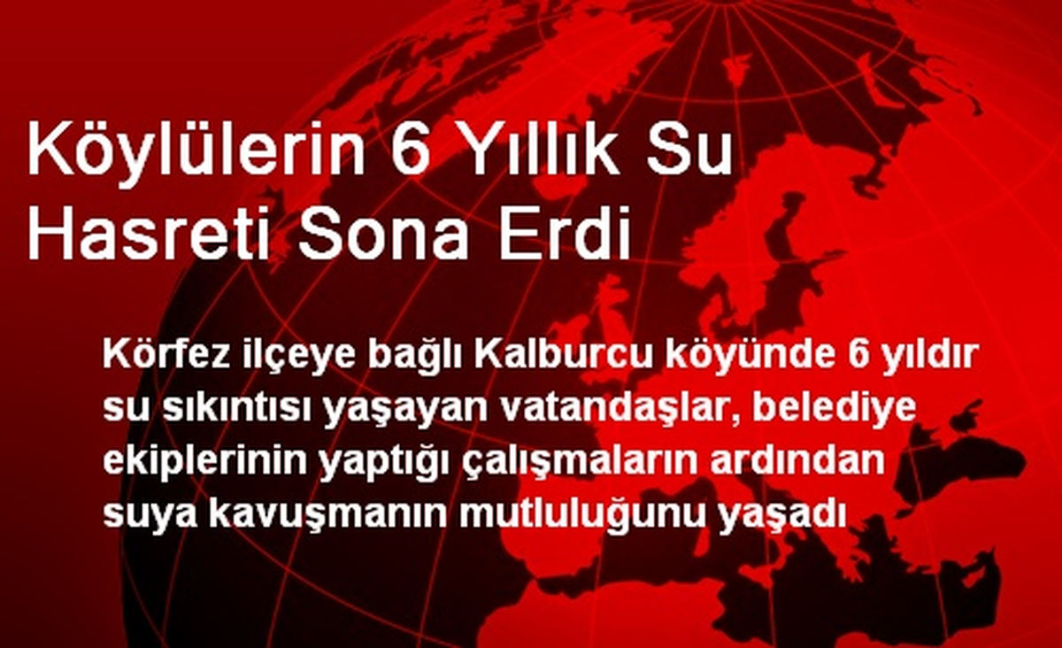 Köylülerin 6 Yıllık Su Hasreti Sona Erdi