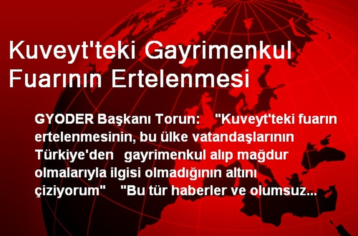 Kuveyt\'teki Gayrimenkul Fuarının Ertelenmesi