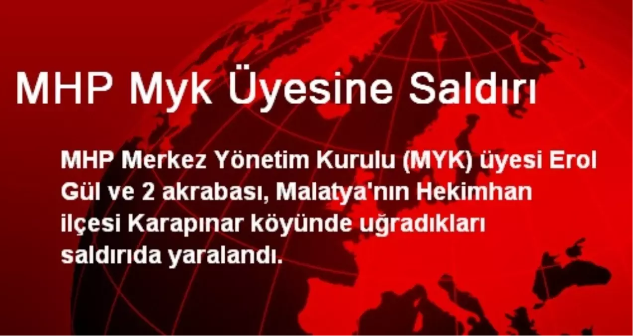 MHP Myk Üyesine Saldırı