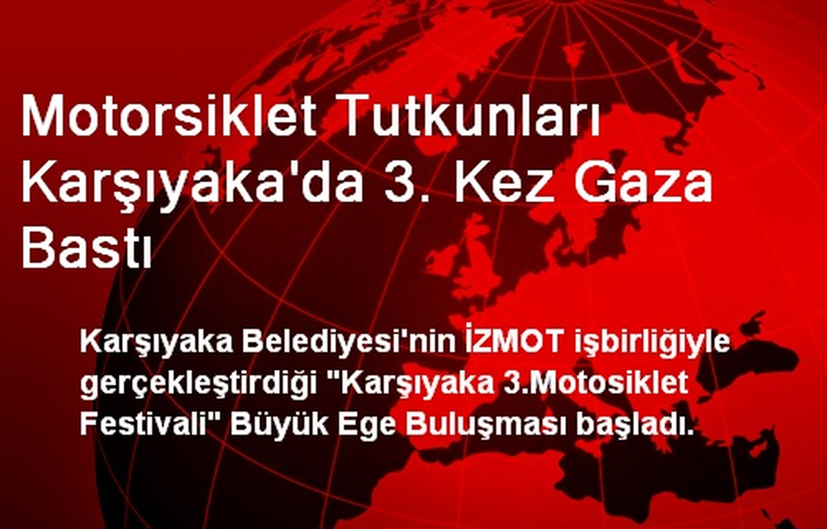 Motorsiklet Tutkunları Karşıyaka\'da 3. Kez Gaza Bastı