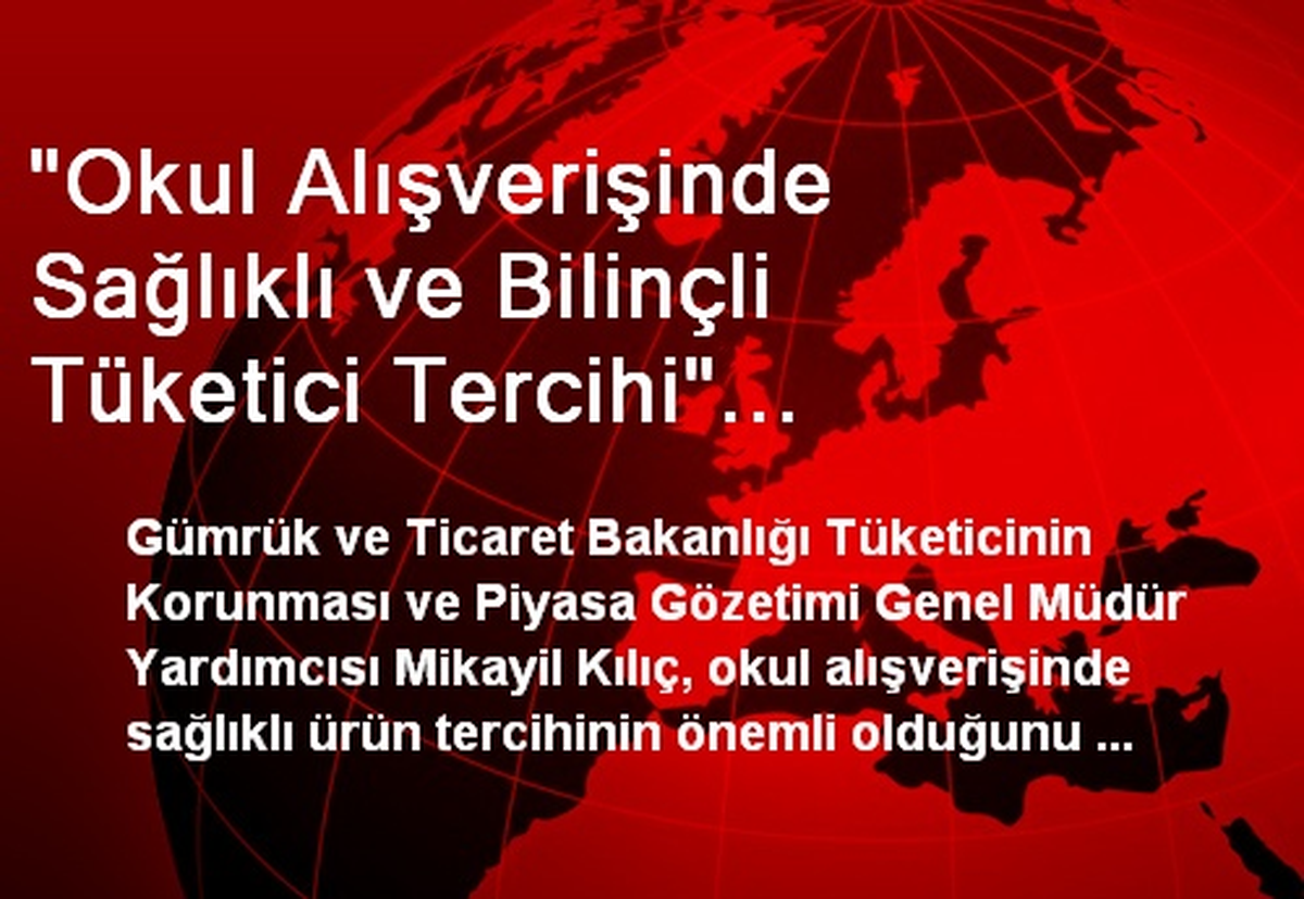 "Okul Alışverişinde Sağlıklı ve Bilinçli Tüketici Tercihi" Toplantısı