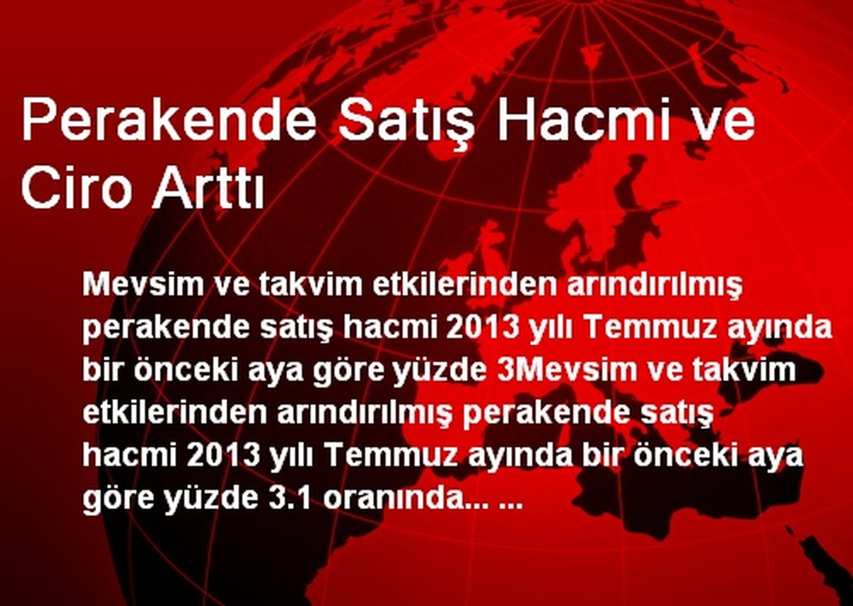 Perakende Satış Hacmi ve Ciro Arttı