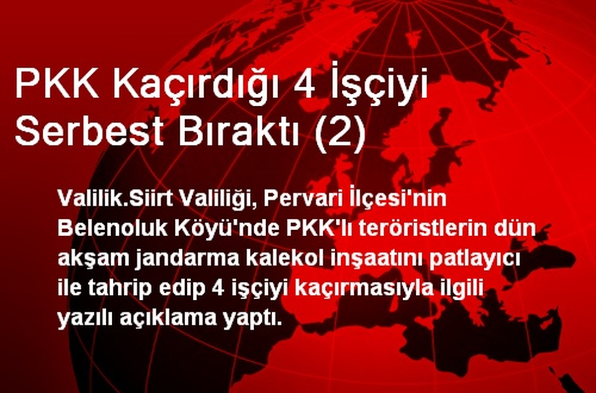 PKK Kaçırdığı 4 İşçiyi Serbest Bıraktı (2)