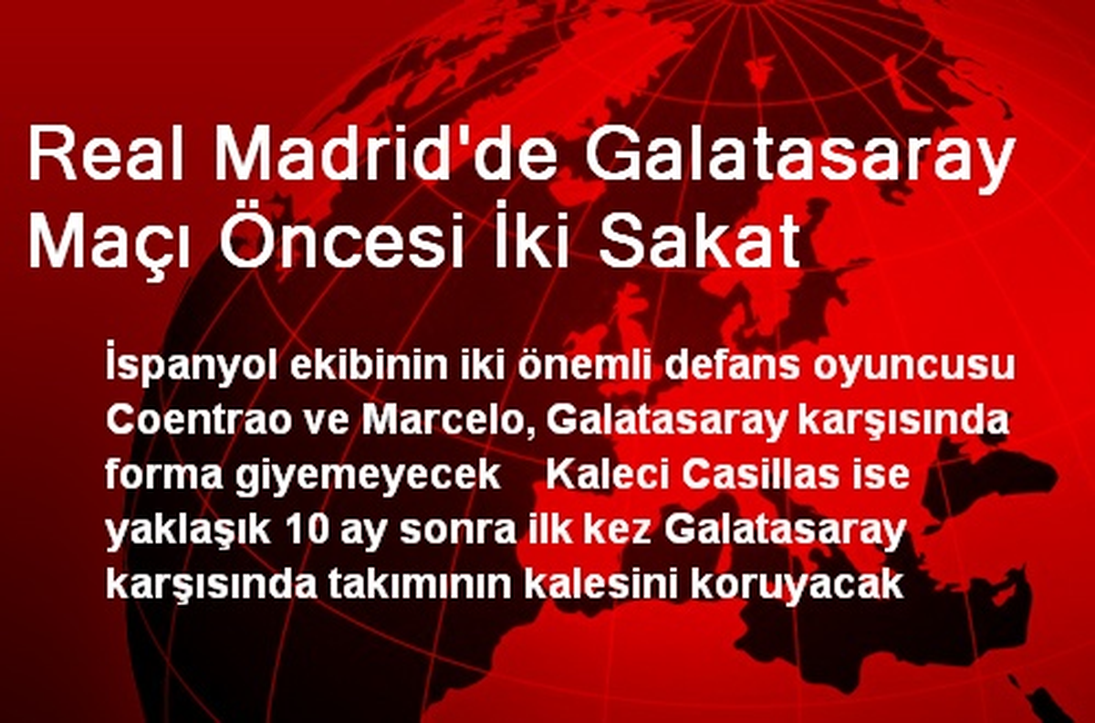Real Madrid\'de Galatasaray Maçı Öncesi İki Sakat