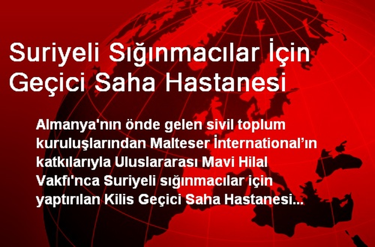 Suriyeli Sığınmacılar İçin Geçici Saha Hastanesi