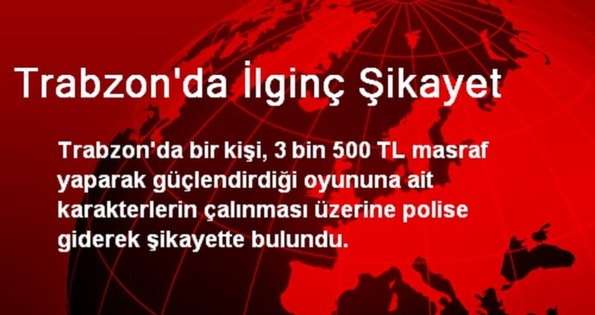 Trabzon\'da İlginç Şikayet