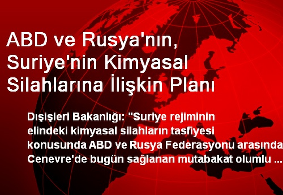 ABD ve Rusya\'nın, Suriye\'nin Kimyasal Silahlarına İlişkin Planı