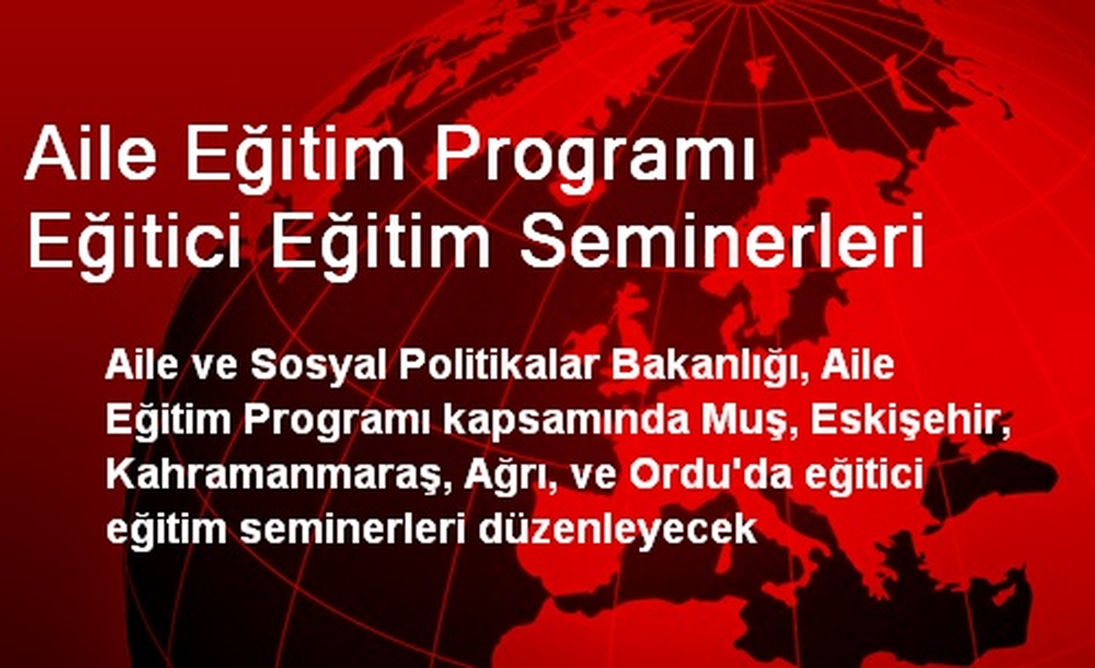 Aile Eğitim Programı Eğitici Eğitim Seminerleri