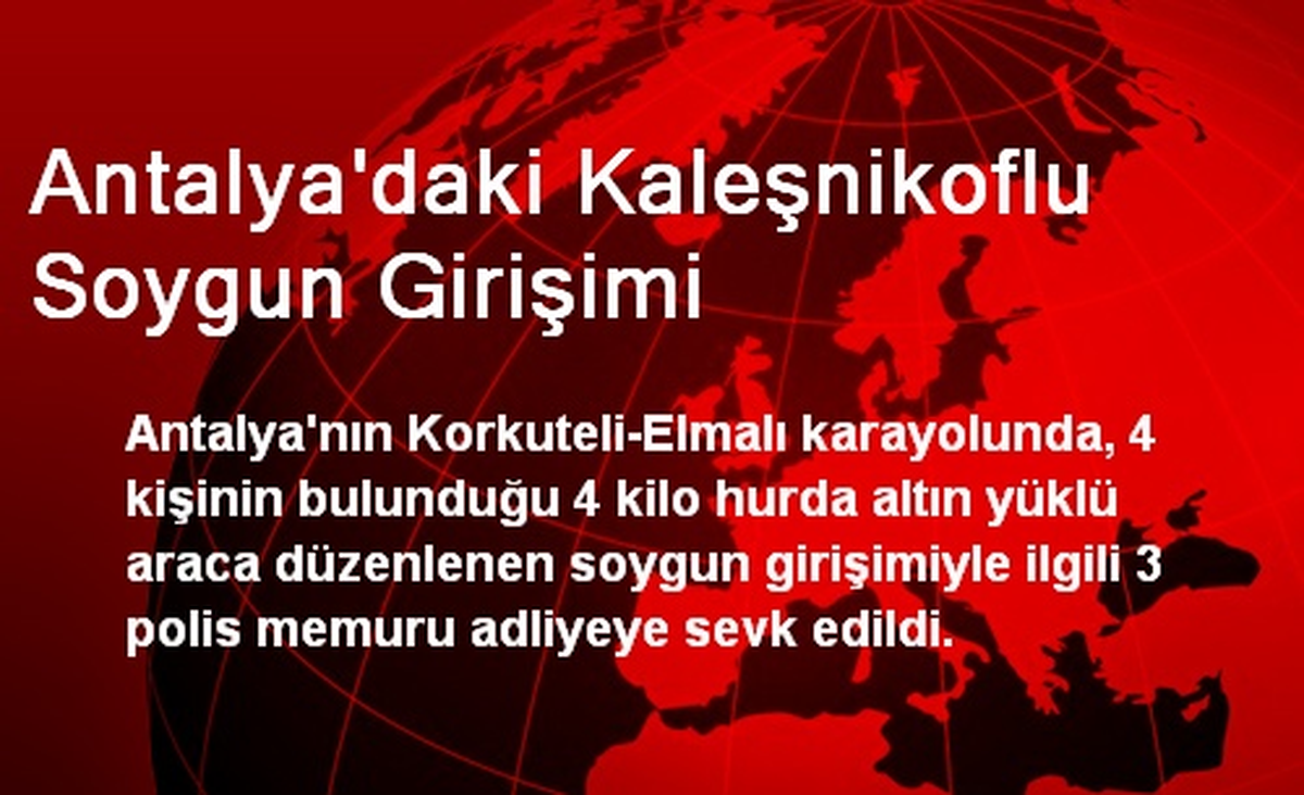 Antalya\'daki Kaleşnikoflu Soygun Girişimi