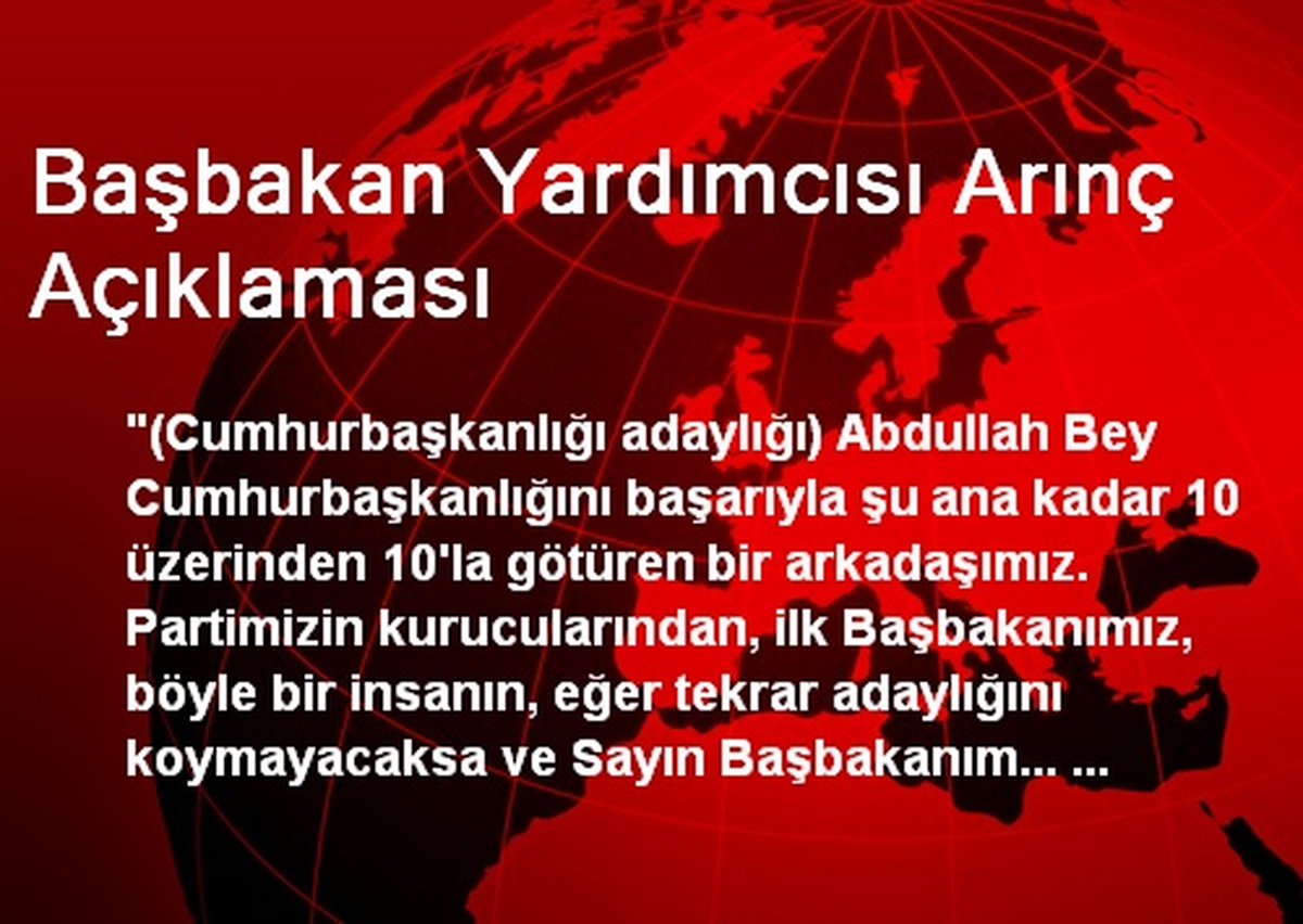 Arınç: Gül\'ün Başımızın Üstünde Yeri Var