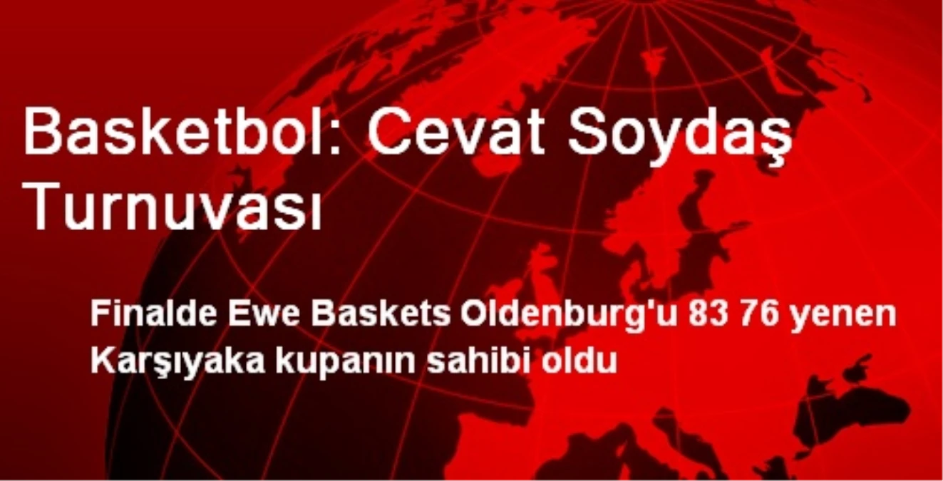 Basketbol: Cevat Soydaş Turnuvası