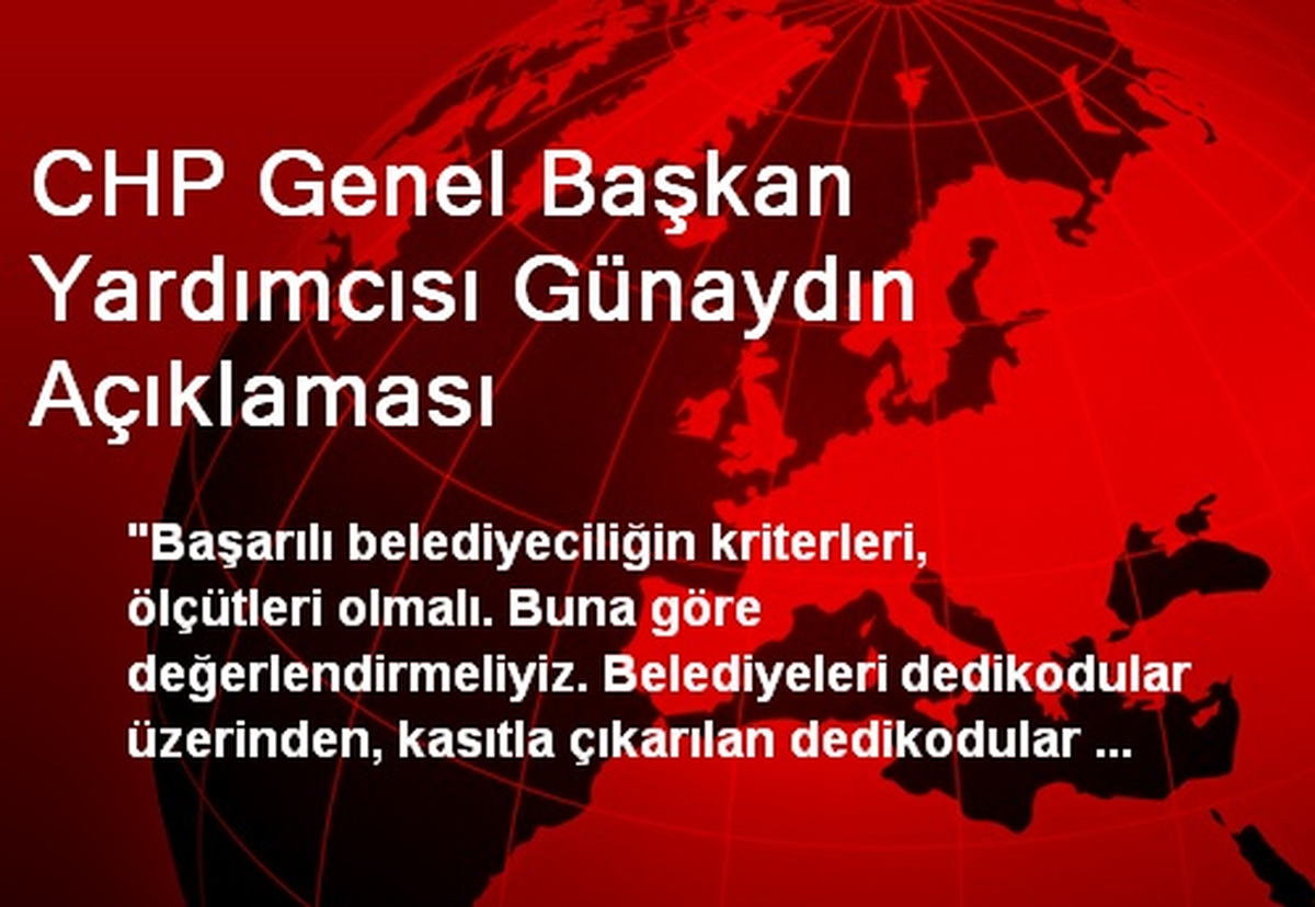 CHP Genel Başkan Yardımcısı Günaydın Açıklaması