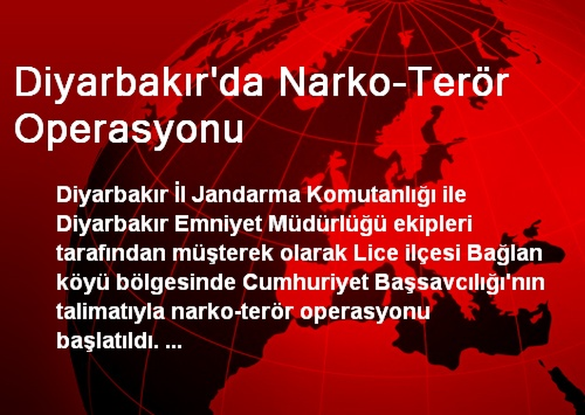 Diyarbakır\'da Narko-Terör Operasyonu