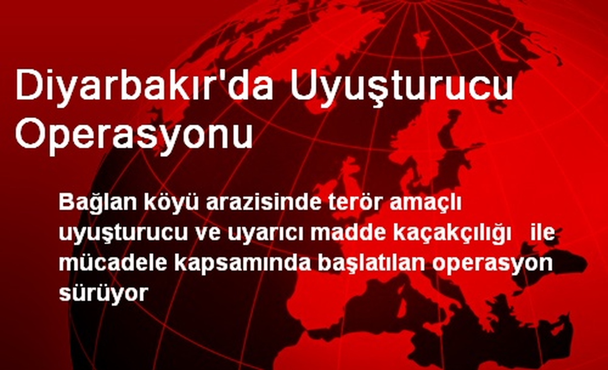 Diyarbakır\'da Uyuşturucu Operasyonu