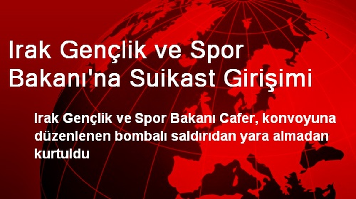 Irak Gençlik ve Spor Bakanı\'na Suikast Girişimi