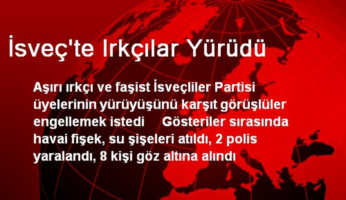 İsveç\'te Irkçılar Yürüdü