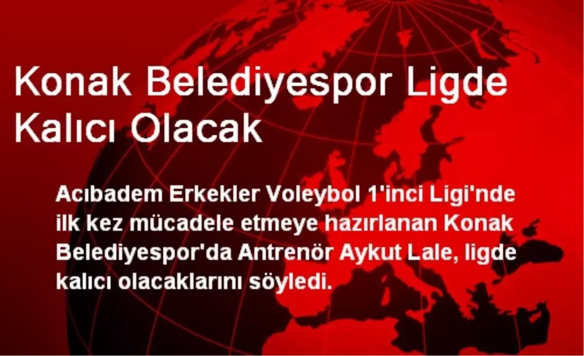 Konak Belediyespor Ligde Kalıcı Olacak