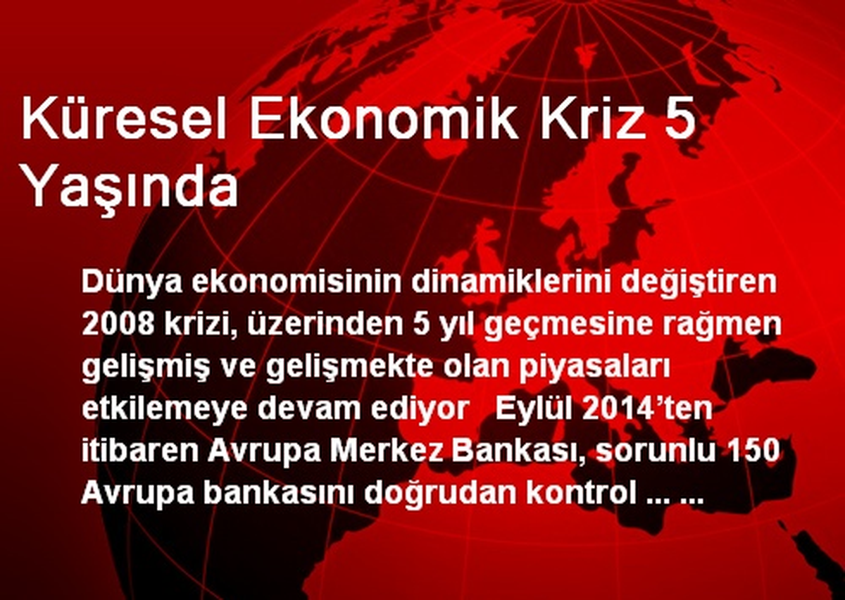 Küresel Ekonomik Kriz 5 Yaşında