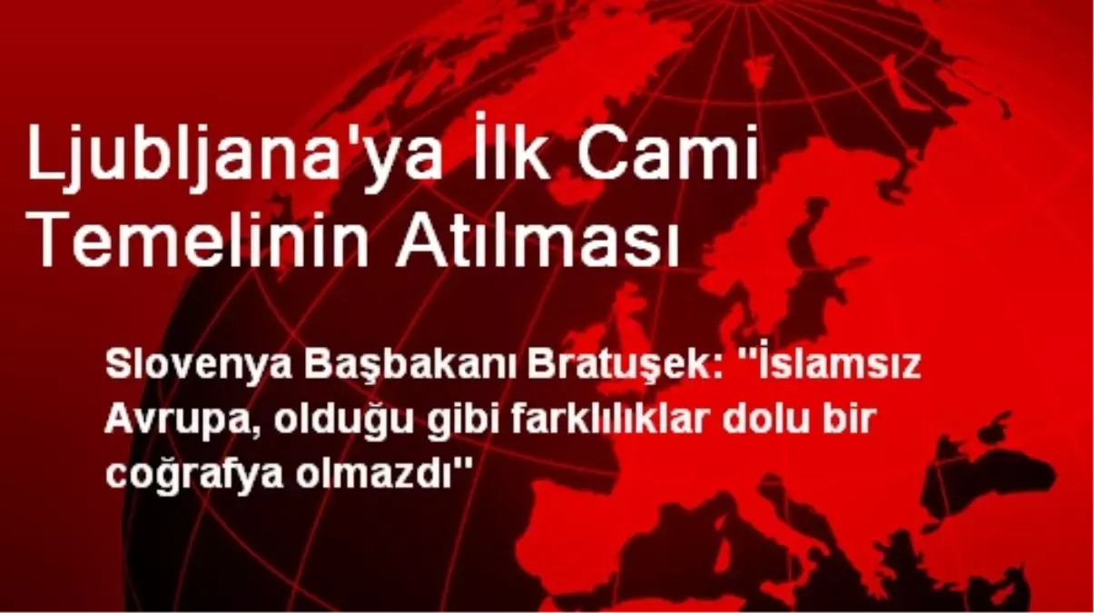 Ljubljana'ya İlk Cami Temelinin Atılması