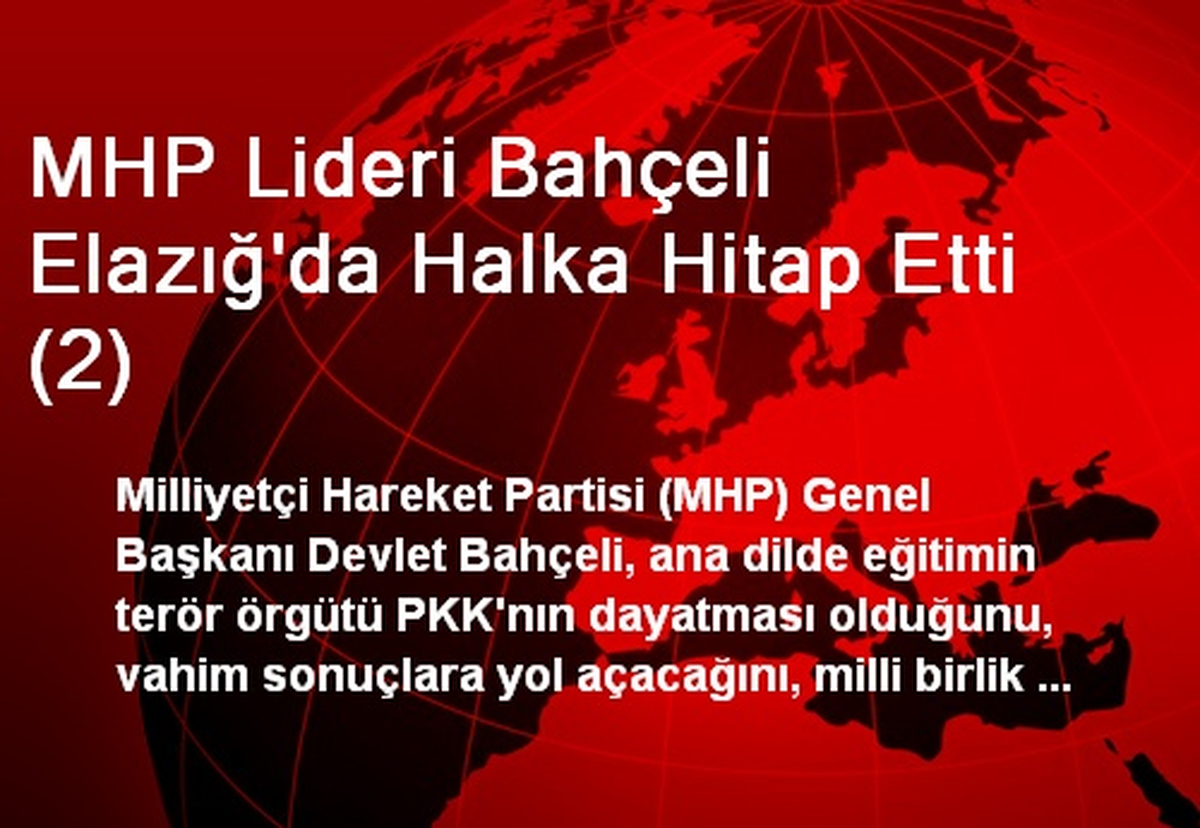 MHP Lideri Bahçeli Elazığ\'da Halka Hitap Etti (2)