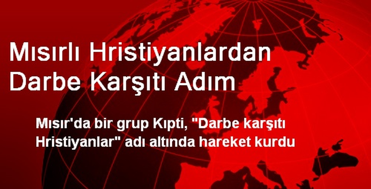 Mısırlı Hristiyanlardan Darbe Karşıtı Adım