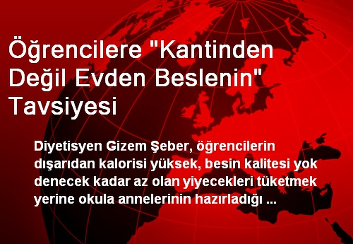 Öğrencilere "Kantinden Değil Evden Beslenin" Tavsiyesi