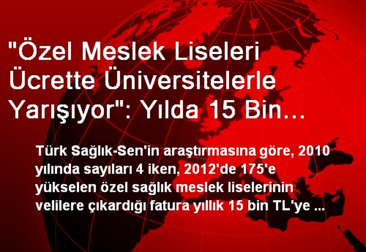"Özel Meslek Liseleri Ücrette Üniversitelerle Yarışıyor": Yılda 15 Bin TL Fatura!