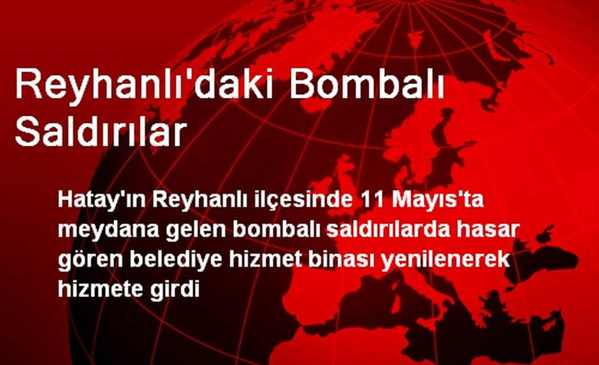 Reyhanlı\'daki Bombalı Saldırılar
