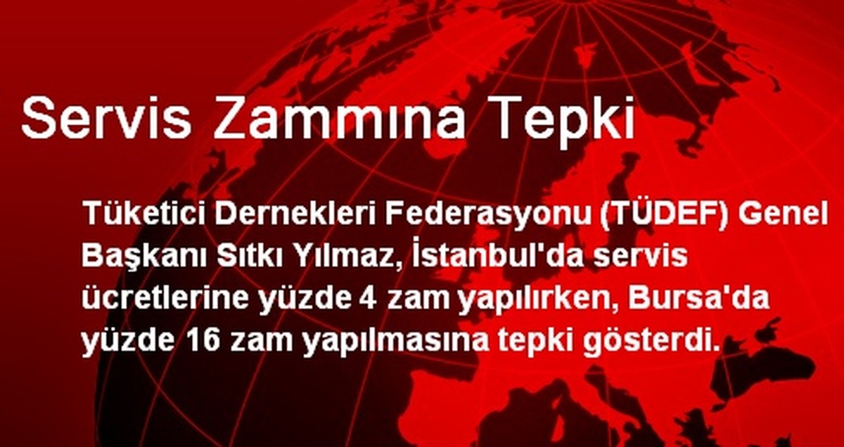 Servis Zammına Tepki