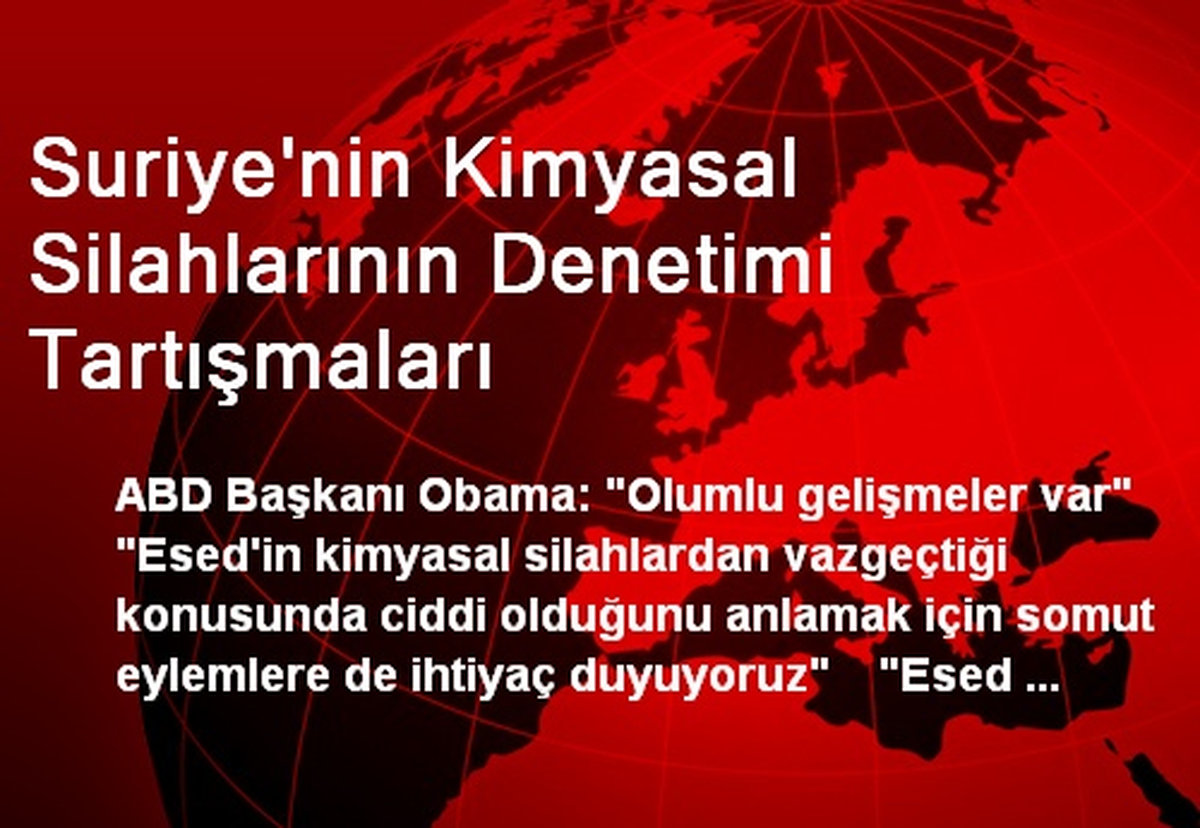 Suriye\'nin Kimyasal Silahlarının Denetimi Tartışmaları