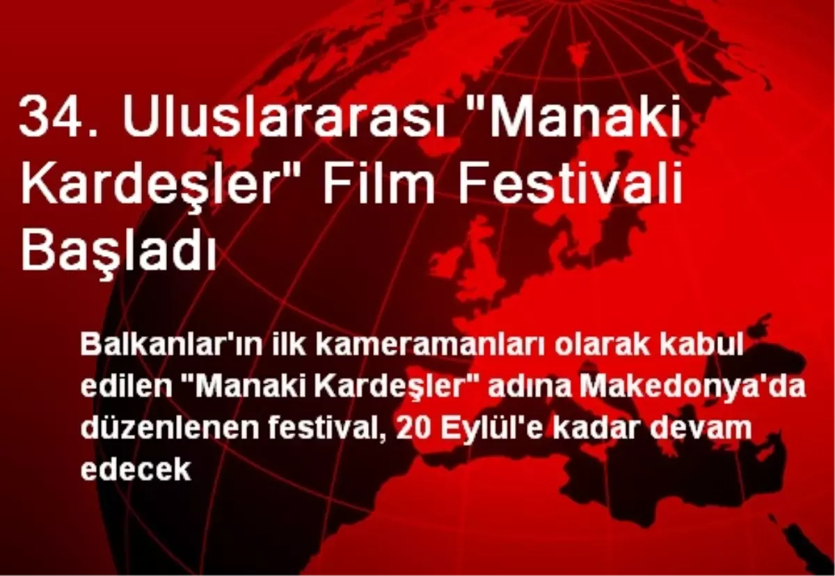 34. Uluslararası "Manaki Kardeşler" Film Festivali Başladı