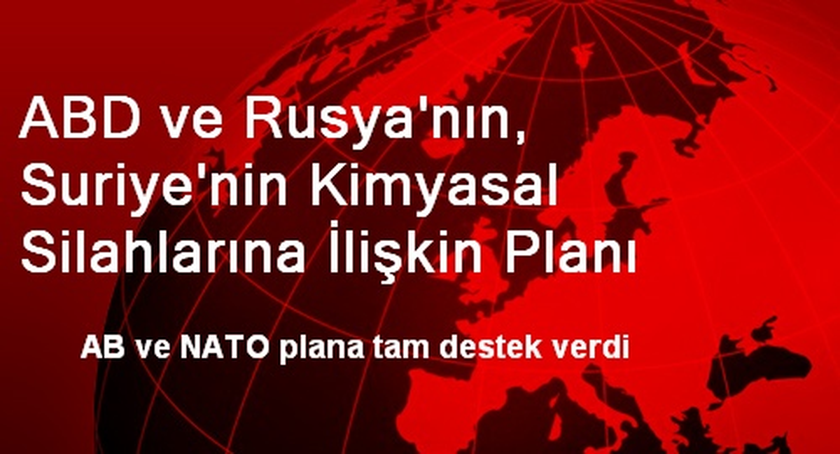 ABD ve Rusya\'nın, Suriye\'nin Kimyasal Silahlarına İlişkin Planı