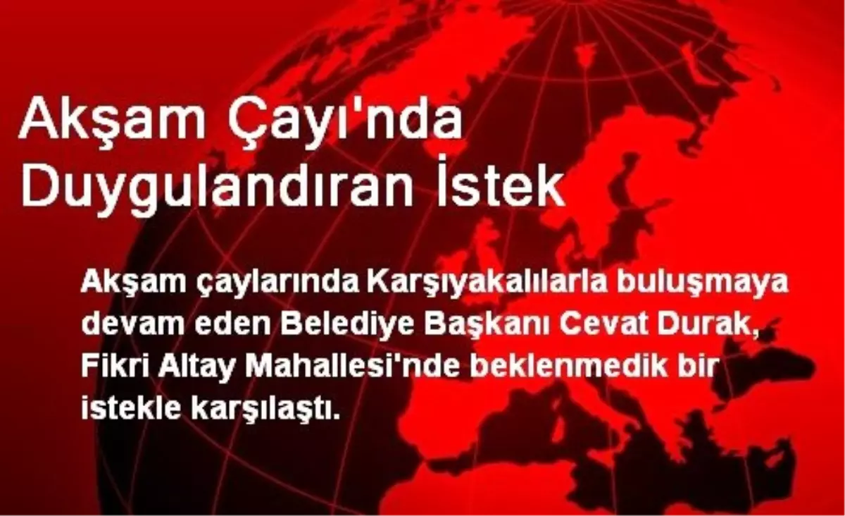 Akşam Çayı\'nda Duygulandıran İstek