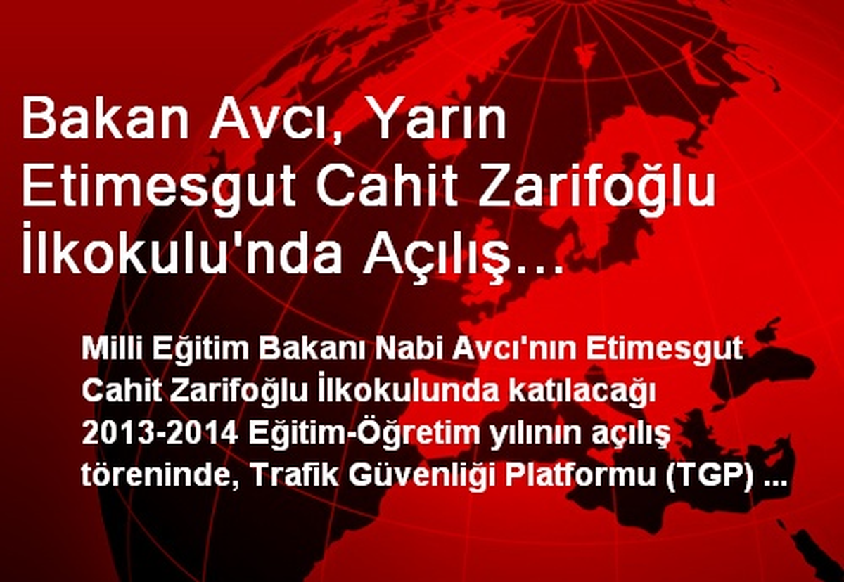 Bakan Avcı, Yarın Etimesgut Cahit Zarifoğlu İlkokulu\'nda Açılış Törenine Katılacak