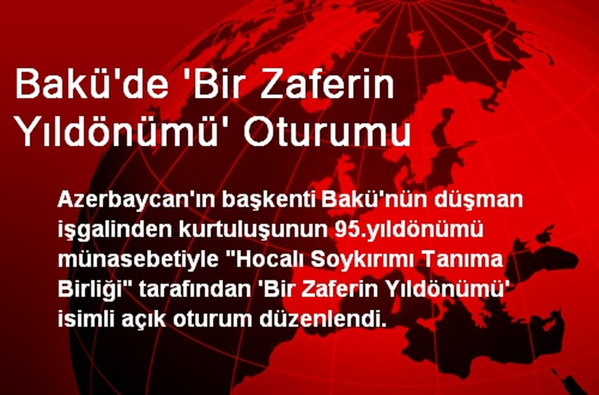 Bakü'de 'Bir Zaferin Yıldönümü' Oturumu