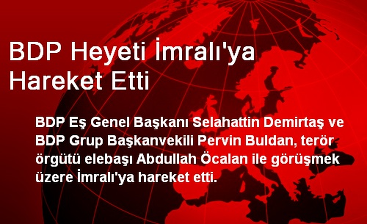 BDP Heyeti İmralı\'ya Hareket Etti