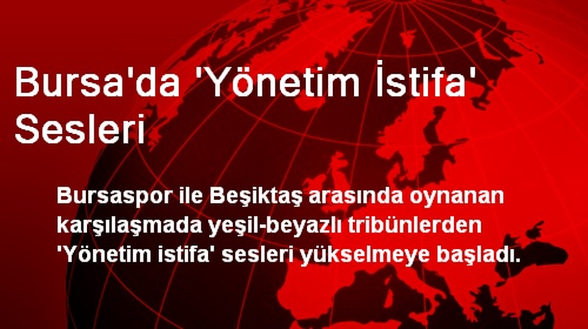 Bursa\'da \'Yönetim İstifa\' Sesleri
