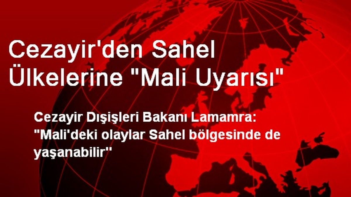 Cezayir\'den Sahel Ülkelerine "Mali Uyarısı"