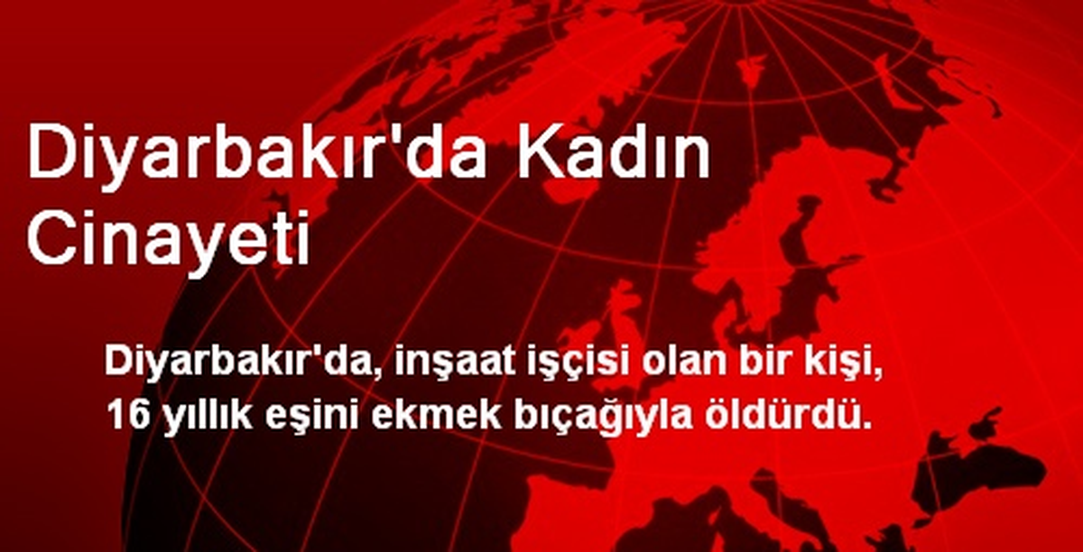 Diyarbakır\'da Kadın Cinayeti