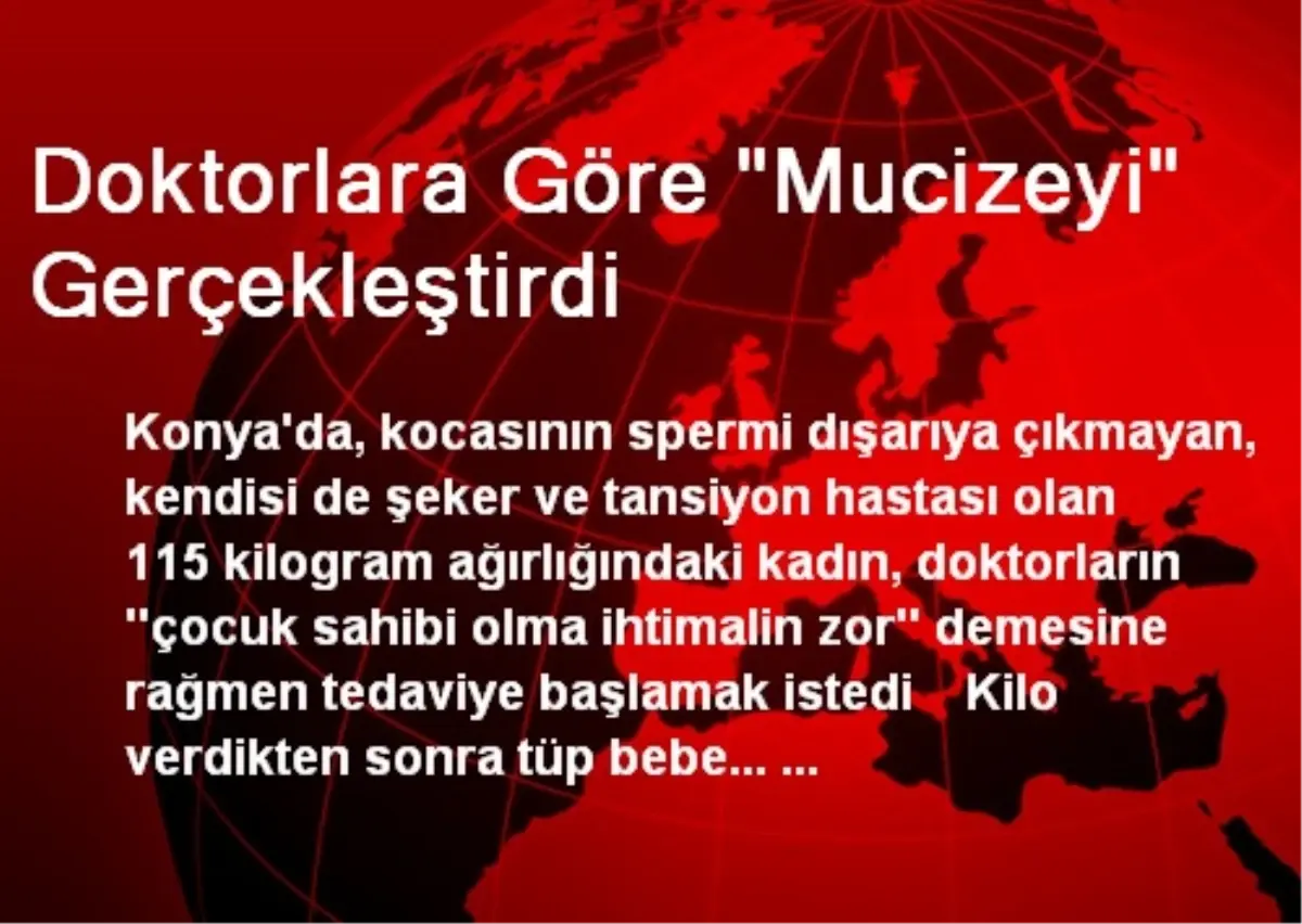 Doktorlara Göre "Mucizeyi" Gerçekleştirdi