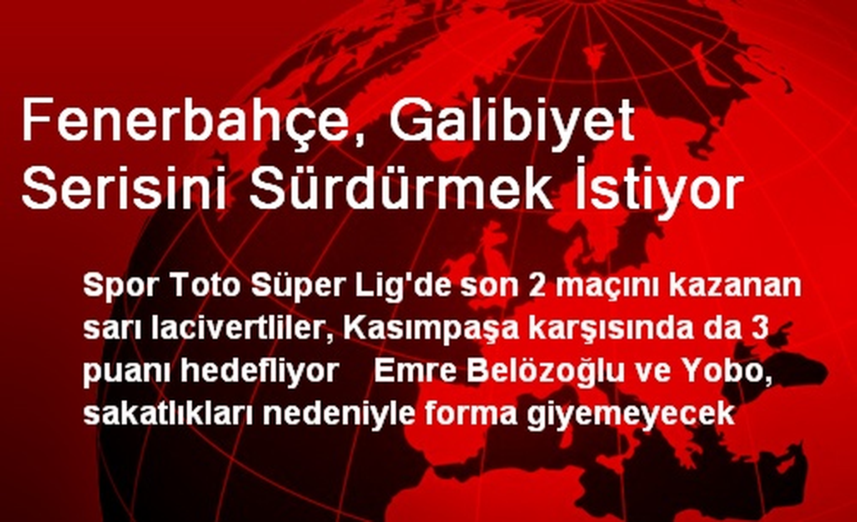Fenerbahçe, Galibiyet Serisini Sürdürmek İstiyor