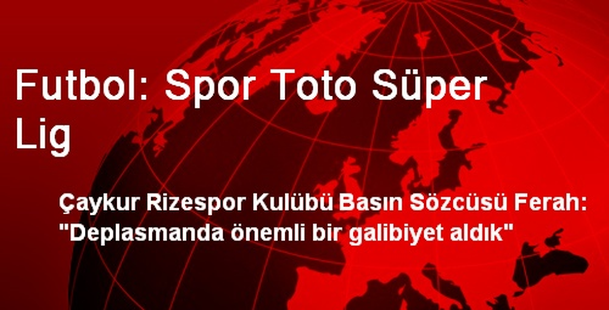Futbol: Spor Toto Süper Lig