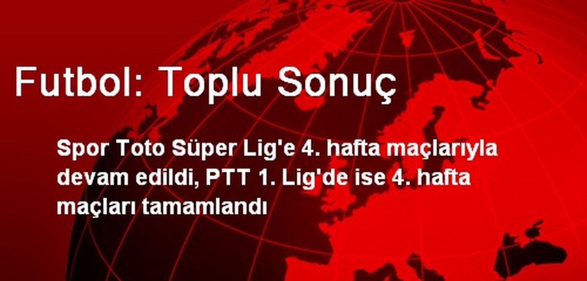 Futbol: Toplu Sonuç