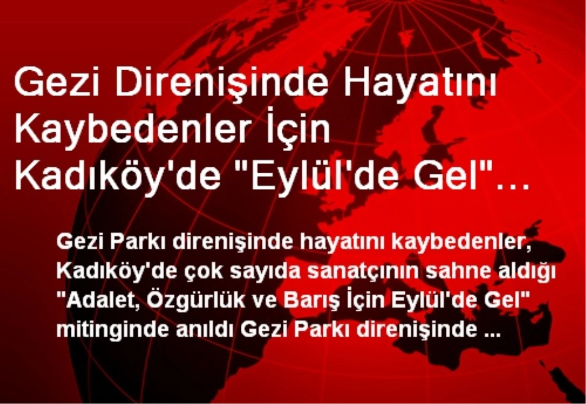 Gezi Parkı İçin Kadıköy\'de "Eylül\'de Gel" Mitingi Yapılıyor
