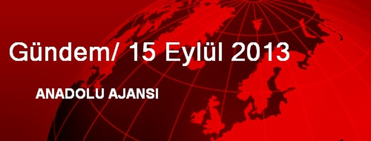 Gündem/ 15 Eylül 2013
