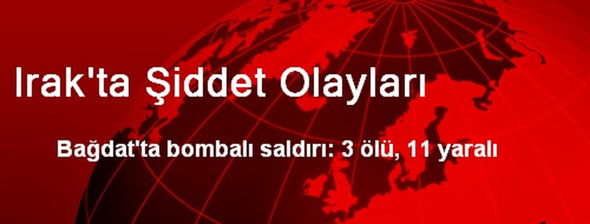 Irak\'ta Şiddet Olayları
