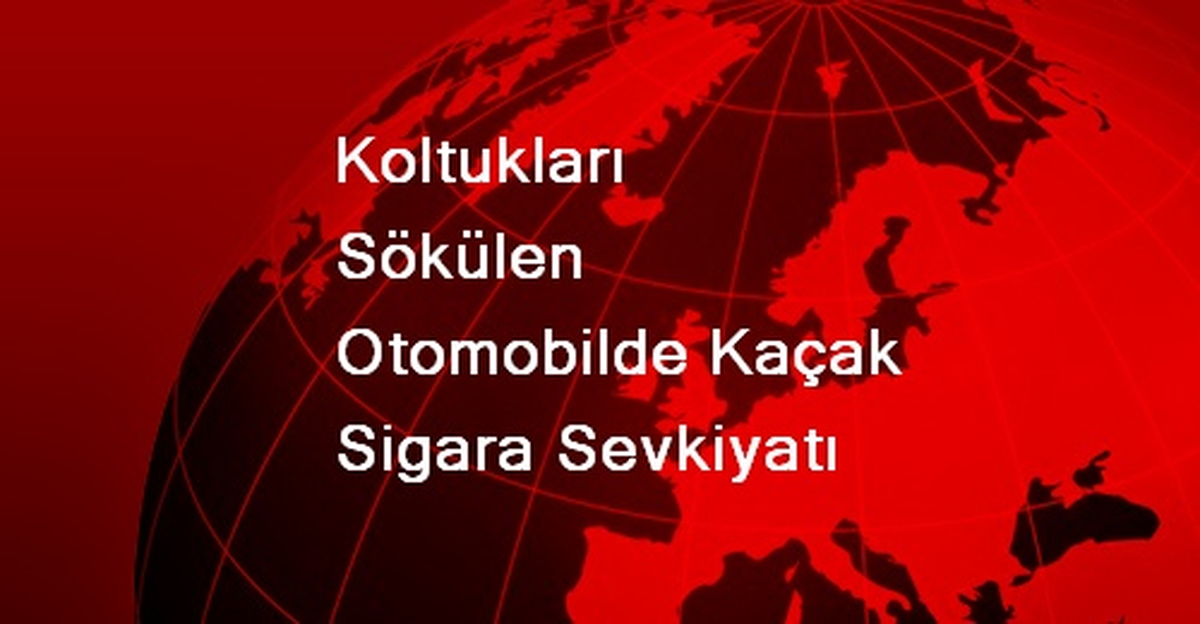 Koltukları Sökülen Otomobilde Kaçak Sigara Sevkiyatı
