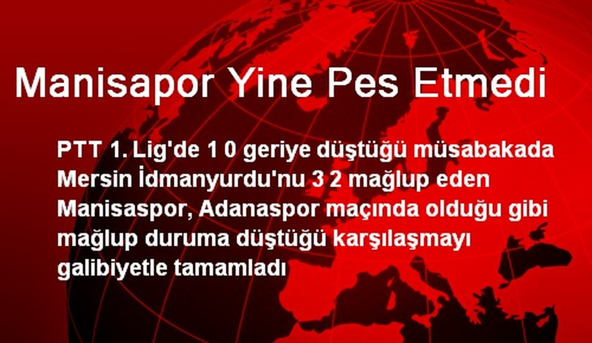 Manisapor Yine Pes Etmedi