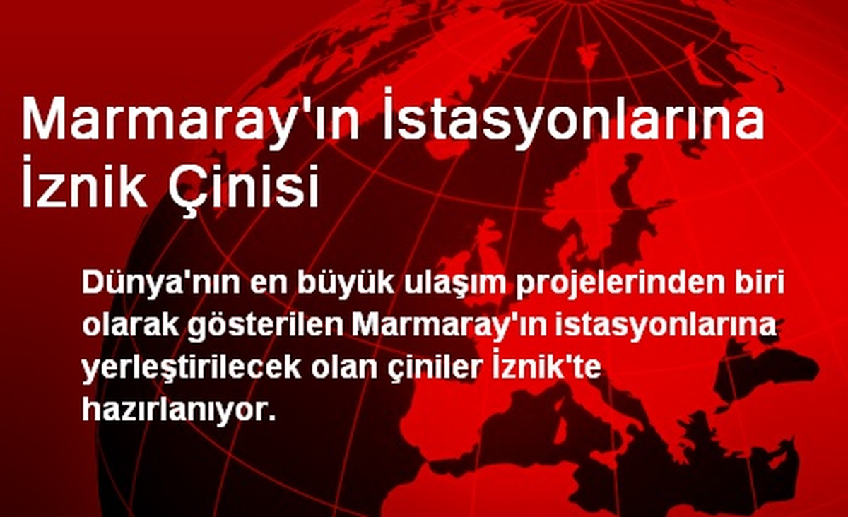 Marmaray\'ın İstasyonlarına İznik Çinisi