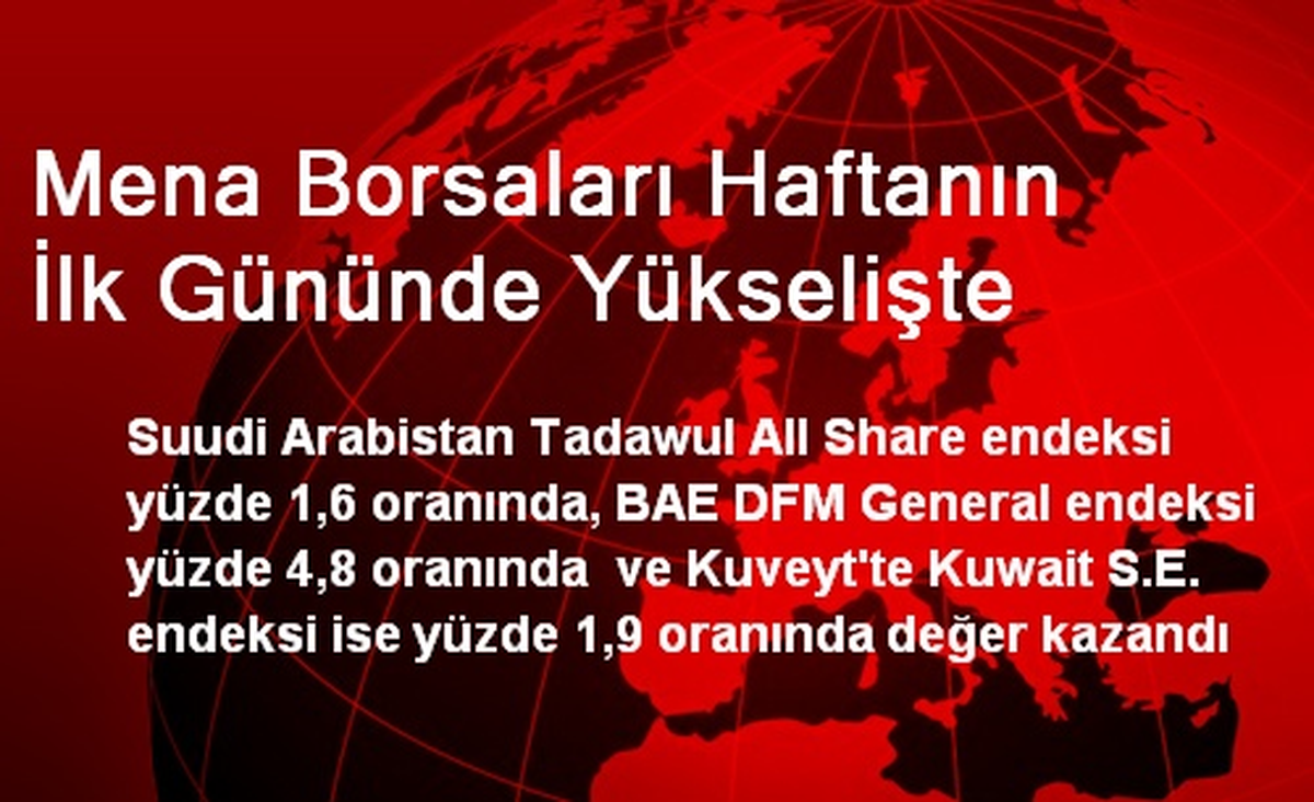 Mena Borsaları Haftanın İlk Gününde Yükselişte